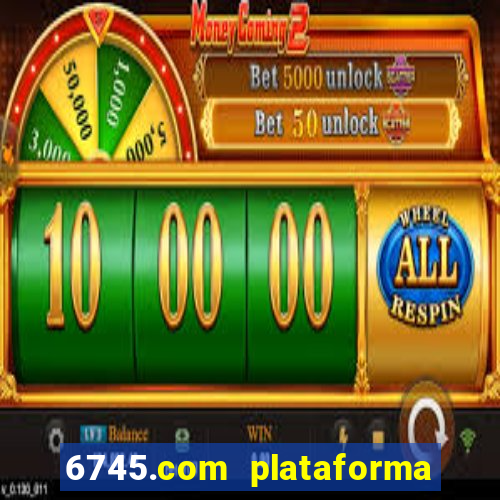 6745.com plataforma de jogos